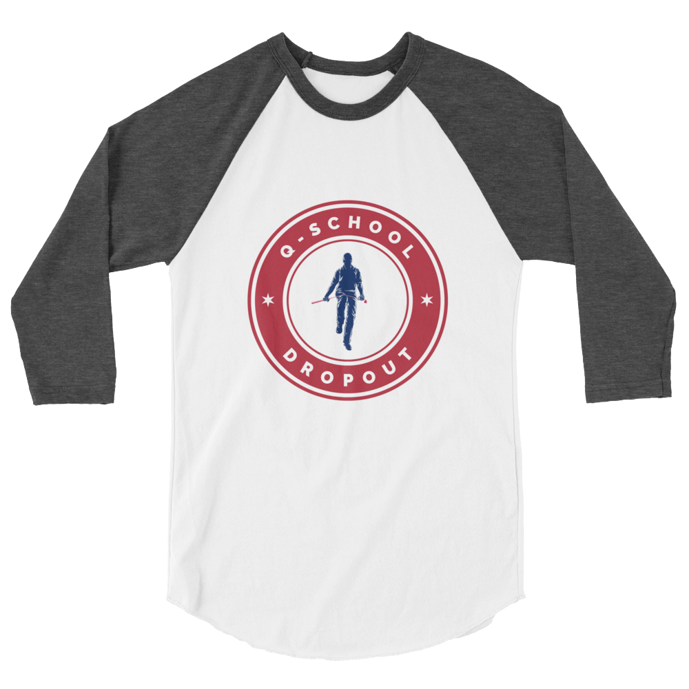 Q-School Dropout - 3/4 sleeve raglan shirt