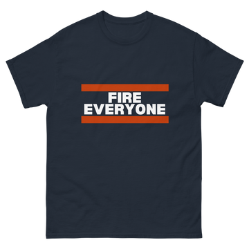 FIRE EVERYONE Chicago Bears Unisex T