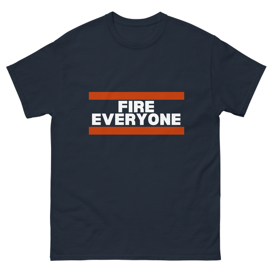 FIRE EVERYONE Chicago Bears Unisex T