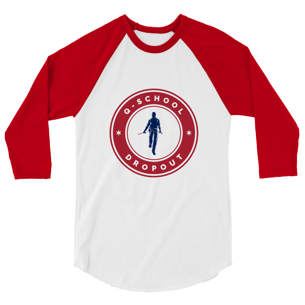 Q-School Dropout - 3/4 sleeve raglan shirt